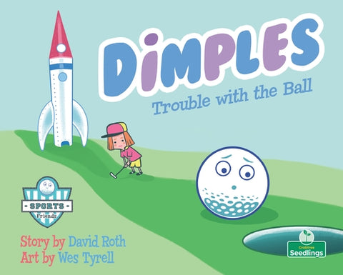 Dimples: Trouble with the Ball by Roth, David