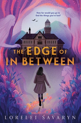 The Edge of in Between by Savaryn, Lorelei