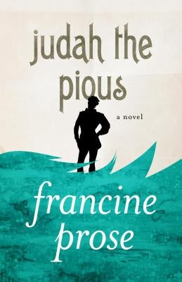 Judah the Pious by Prose, Francine