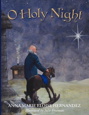 O Holy Night by Hernandez, Anna Marie Eloise
