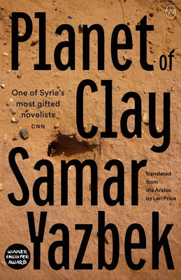 Planet of Clay by Yazbek, Samar