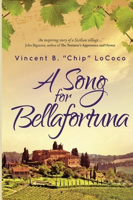 A Song for Bellafortuna: An Inspirational Italian Historical Fiction Novel by Lococo, Vincent B.