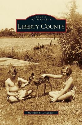 Liberty County by Devendorf, Meredith R.