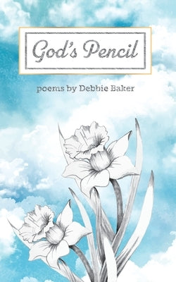 God's Pencil by Baker, Debbie