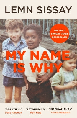 My Name Is Why by Sissay, Lemn