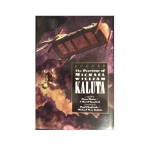 Echoes Drawings of Michael Wm Kaluta by Chadwick, Paul