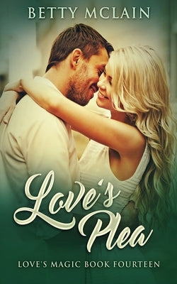 Love's Plea by McLain, Betty