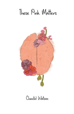 These Pink Matters by Watson, Chantel