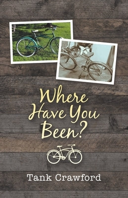 Where Have You Been? by Crawford, Tank