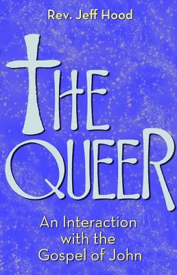 The Queer by Hood, Jeff