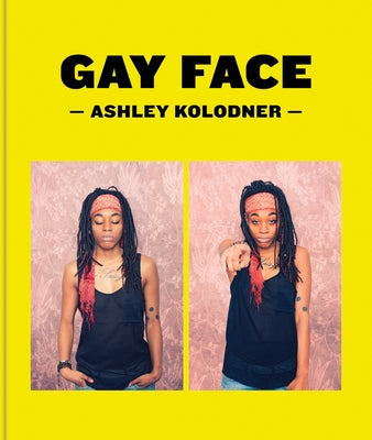 Ashley Kolodner: Gayface by Kolodner, Ashley