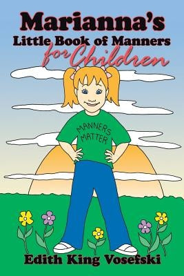 Marianna's Little Book of Manners for Children by Vosefski, Edith King