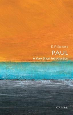 Paul: A Very Short Introduction by Sanders, E. P.