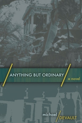 Anything But Ordinary: Large Print Edition by DeVault, Michael