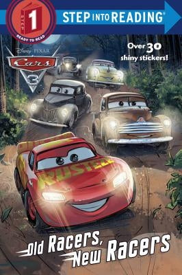 Old Racers, New Racers (Disney/Pixar Cars 3) by Tillworth, Mary