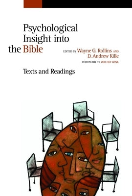 Psychological Insight Into the Bible: Texts and Readings by Rollins, Wayne G.