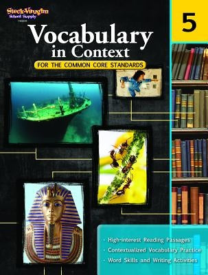 Vocabulary in Context for the Common Core Standards: Reproducible Grade 5 by Steck-Vaughn Company