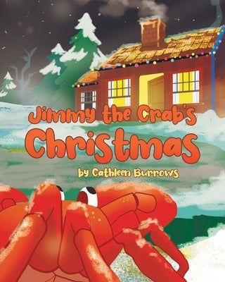 Jimmy the Crab's Christmas by Burrows, Cathleen
