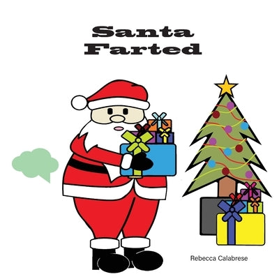 Santa Farted by Calabrese, Rebecca
