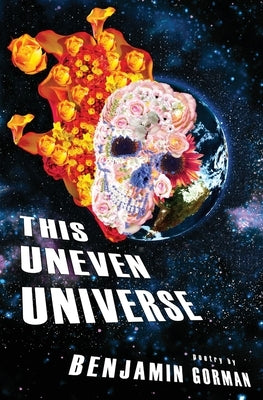 This Uneven Universe by Gorman, Benjamin