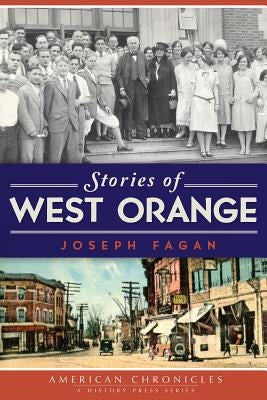 Stories of West Orange by Fagan, Joseph