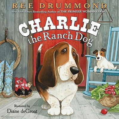Charlie the Ranch Dog by Drummond, Ree