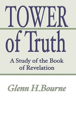 Tower of Truth by Bourne, Glenn H.