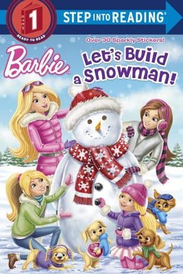 Let's Build a Snowman! (Barbie) by Depken, Kristen L.