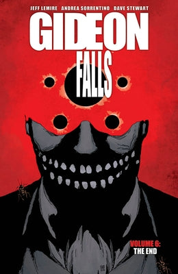 Gideon Falls, Volume 6: The End by Lemire, Jeff