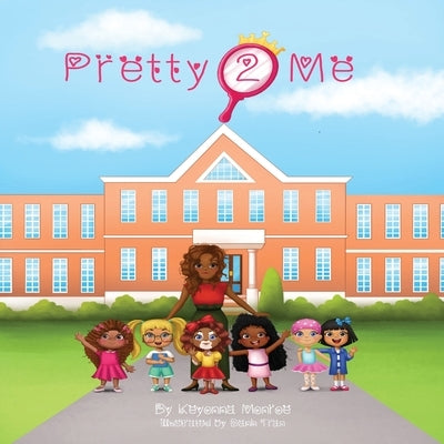 Pretty2Me by Monroe, Keyonna