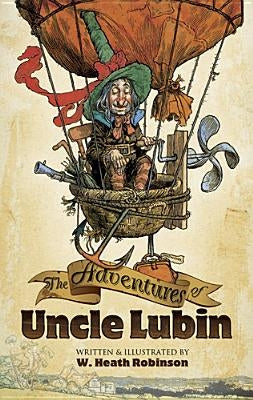 The Adventures of Uncle Lubin by Robinson, W. Heath