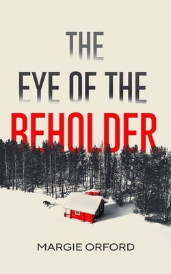 The Eye of the Beholder by Orford, Margie