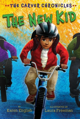 The New Kid, Volume 5: The Carver Chronicles, Book Five by English, Karen