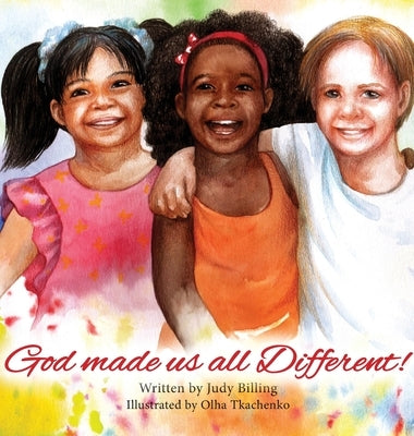 God Made Us All Different! by Billing, Judy K.