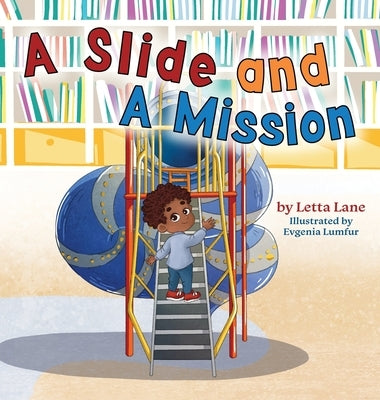 A Slide and A Mission by Lane, Letta