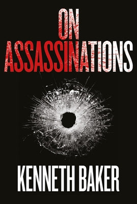 On Assassinations by Baker, Kenneth