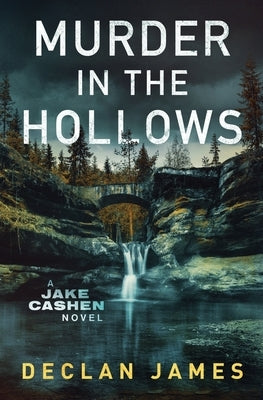 Murder in the Hollows by James, Declan