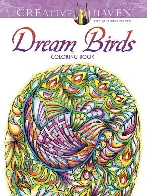 Creative Haven Dream Birds Coloring Book by Adatto, Miryam