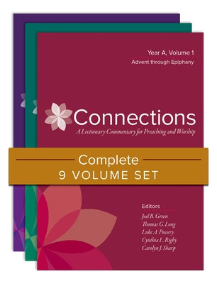 Connections: Complete 9-Volume Set: A Lectionary Commentary for Preaching and Worship by Green, Joel B.