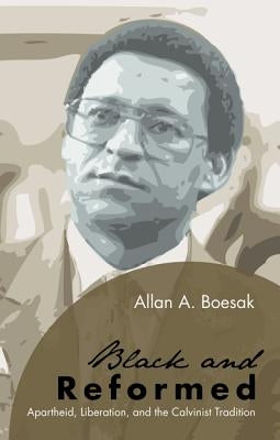 Black and Reformed by Boesak, Allan a.