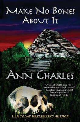 Make No Bones About It by Charles, Ann