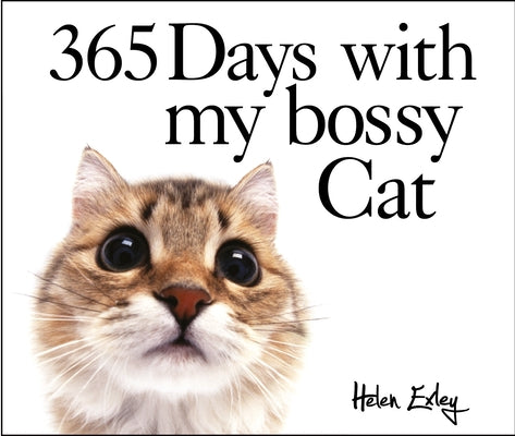 365 Days with My Bossy Cat by Exley, Helen