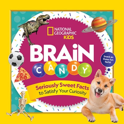 Brain Candy: 500 Sweet Facts to Satisfy Your Curiosity by Beer, Julie