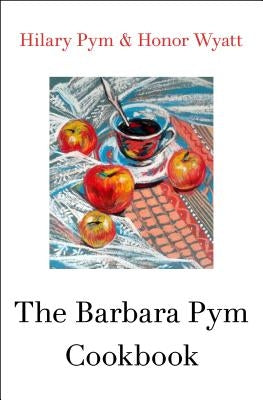 The Barbara Pym Cookbook by Pym, Hilary