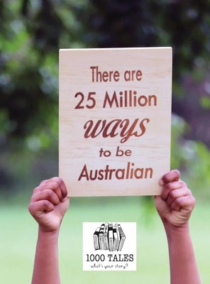 There are 25 Million Ways to be Australian by Co-Op Ltd, 1000 Tales