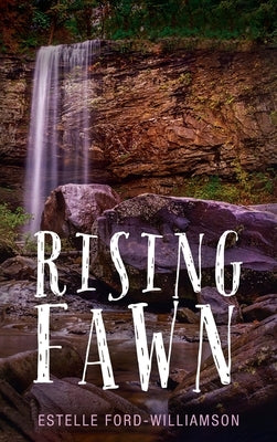 Rising Fawn by Ford-Williamson, Estelle