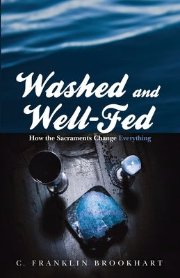 Washed and Well-Fed by Brookhart, C. Franklin