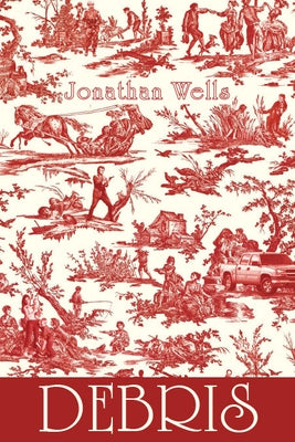 Debris by Wells, Jonathan