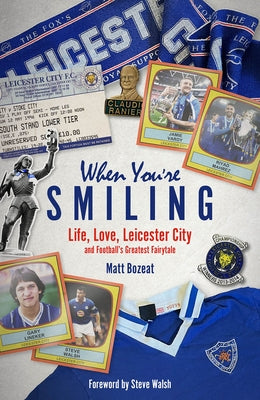 When You're Smiling: Why Football Matters and Why It Doesn't by Bozeat, Matt