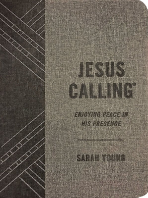 Jesus Calling (Textured Gray Leathersoft): Enjoying Peace in His Presence (with Full Scriptures) by Young, Sarah